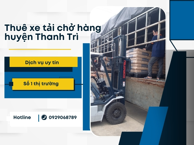 Thuê Xe Tải Chở Hàng Huyện Thanh Trì