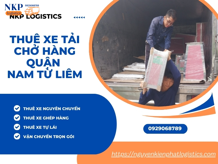 Phí thuê xe tải chở hàng ở quận Nam Từ Liêm tại NKP Logistics