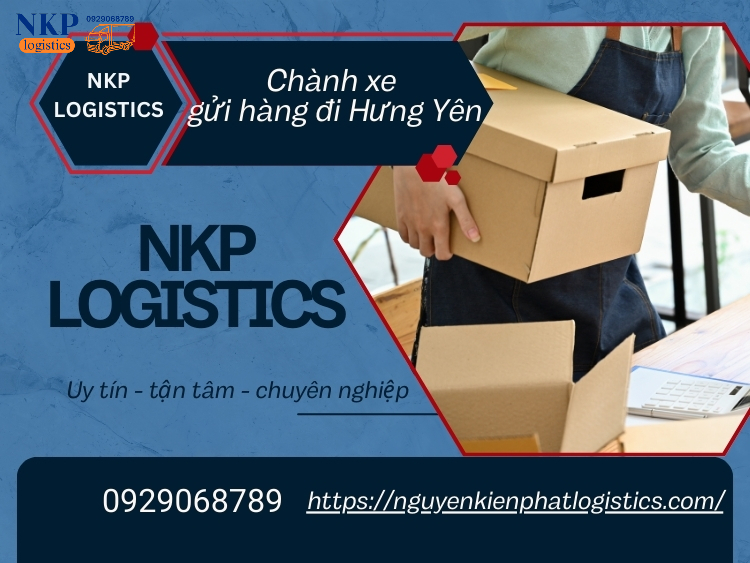 NKP Logistics - Đơn vị chành xe gửi hàng đi Hưng Yên uy tín số 1 hiện nay