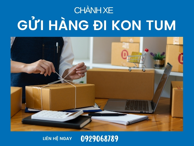 chành xe gửi hàng đi Kon Tum