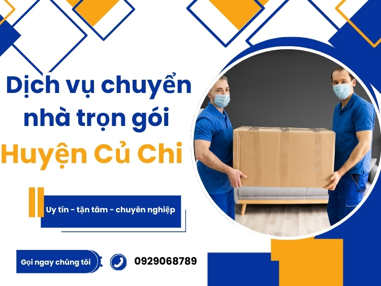 Dịch Vụ Chuyển Nhà Trọn Gói Huyện Củ Chi