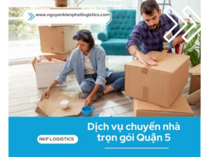 dịch vụ chuyển nhà trọn gói Quận 5