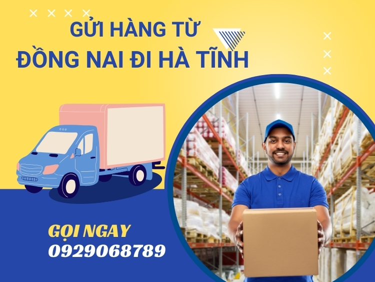 gửi hàng từ Đồng Nai đi Hà Tĩnh