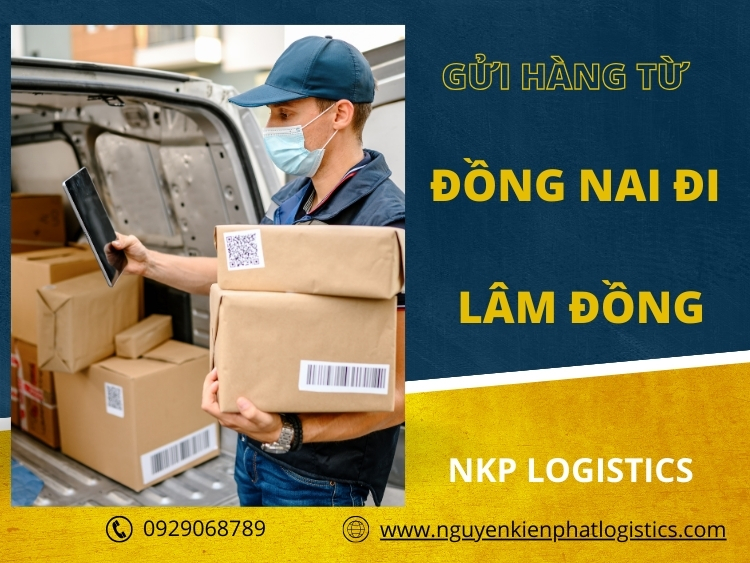 gửi hàng từ Đồng Nai đi Lâm Đồng