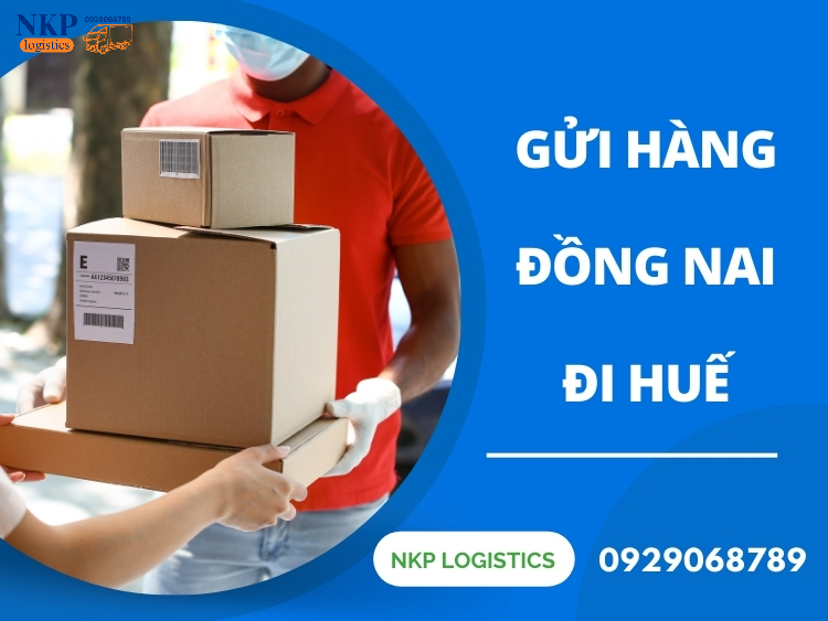 gửi hàng từ Đồng Nai đi Huế